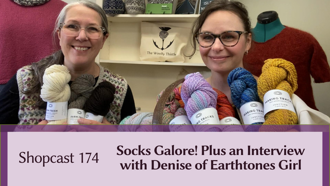 Shopcast 174: Socks Galore! Plus an Interview with Denise DeSantis of Earthtones Girl