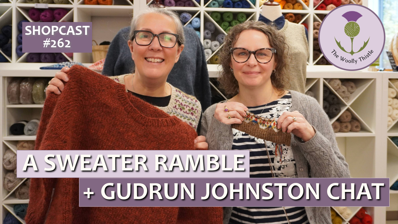 Shopcast #262: A Sweater Ramble & Special Interview with