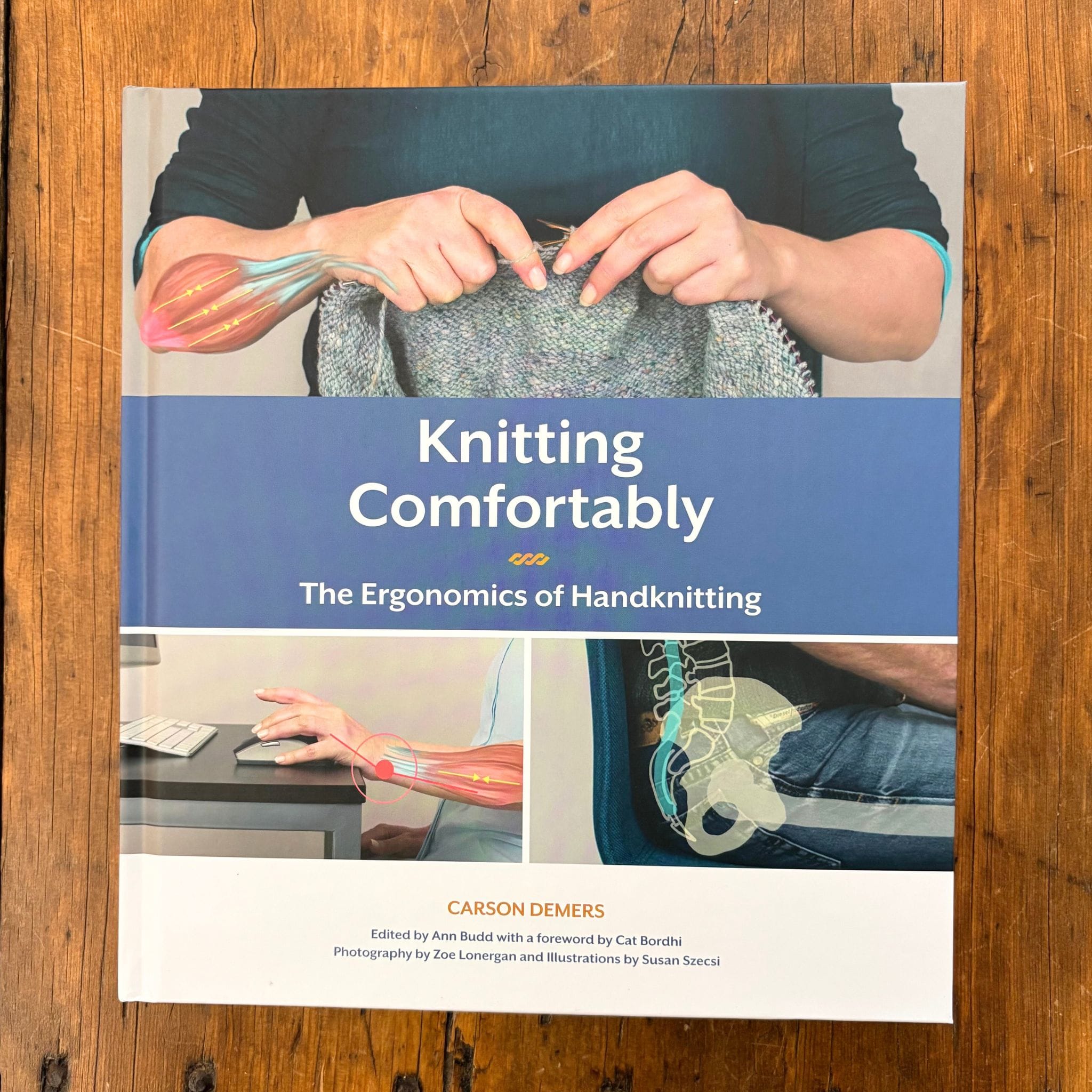Knitting Comfortably: The Ergonomics of Handknitting by Carson Demers – The  Woolly Thistle