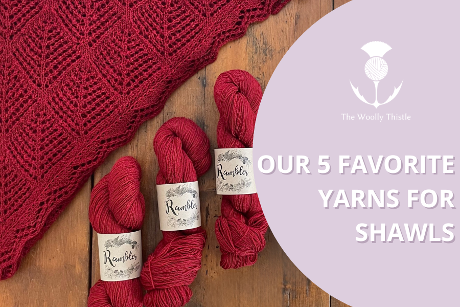 Our 5 Favorite Yarns For Shawls