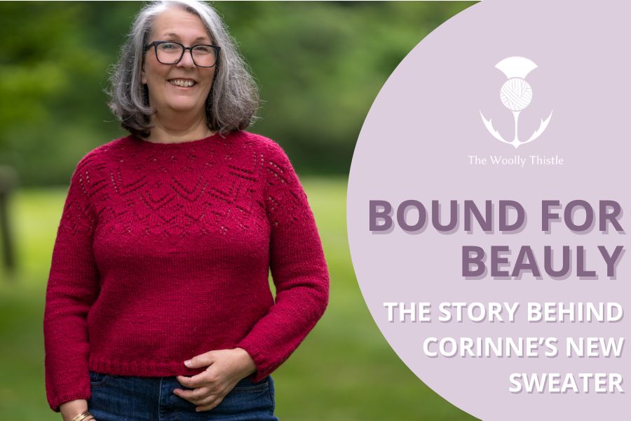 Bound for Beauly: The Story Behind Corinne's New Sweater
