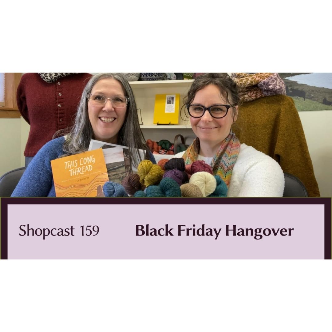 Shopcast 159: Black Friday Hangover