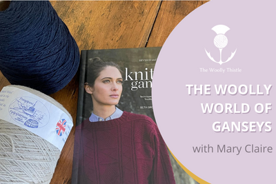 The Woolly World of Gansey Knitting: Set Sail with Us!