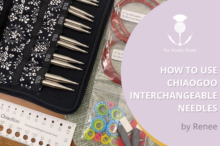 How to Use ChiaoGoo Interchangeable Needles