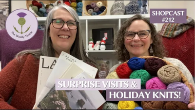 Shopcast #212: Join Us For Surprise Visits and Holiday Knitting