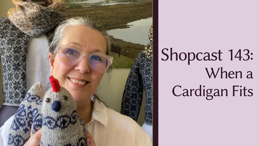 Shopcast Episode 143: When a Cardigan Fits!
