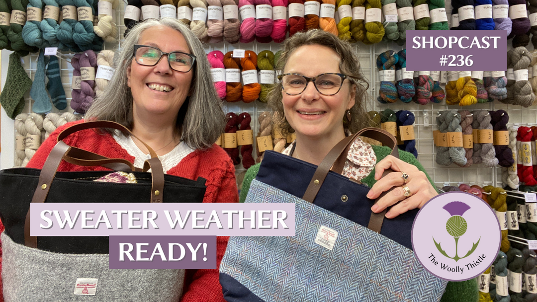 Shopcast 236: Sweater Weather Ready! Knitting & Yarn Prep