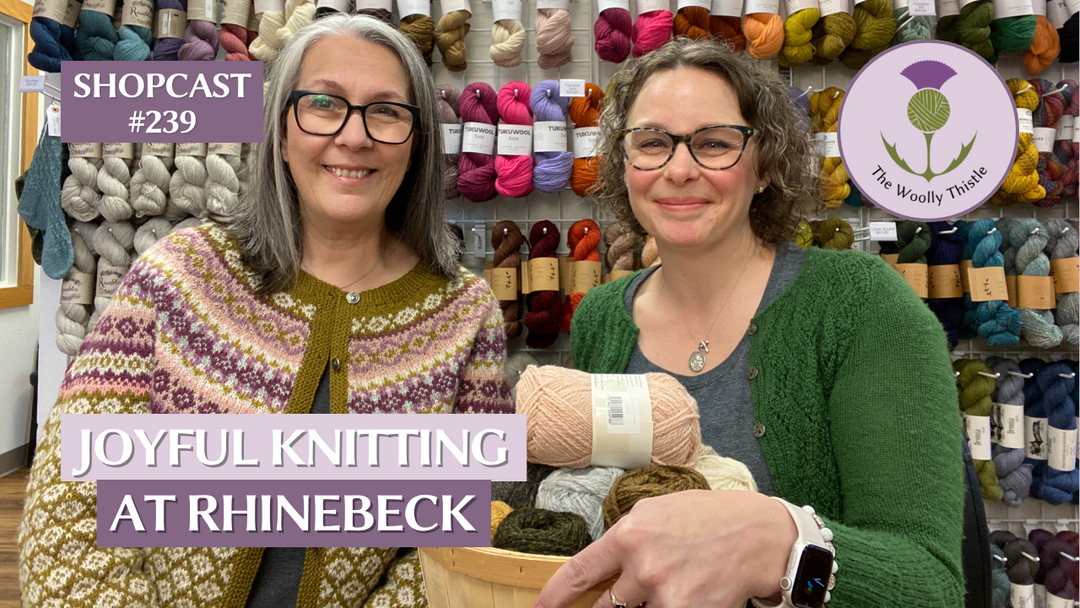 Shopcast 329: Joyful Knitting at Rhinebeck