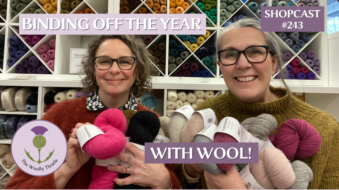 Shopcast 243: Binding off the Year with Wool