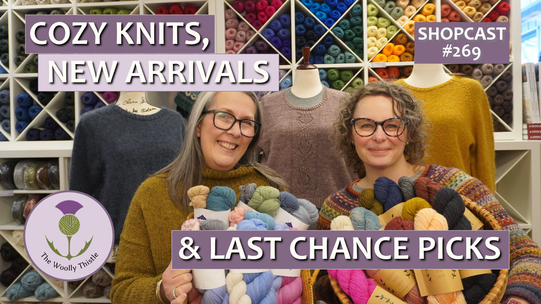 Shopcast #269: Cozy Knits, New Arrivals & Last Chance Picks