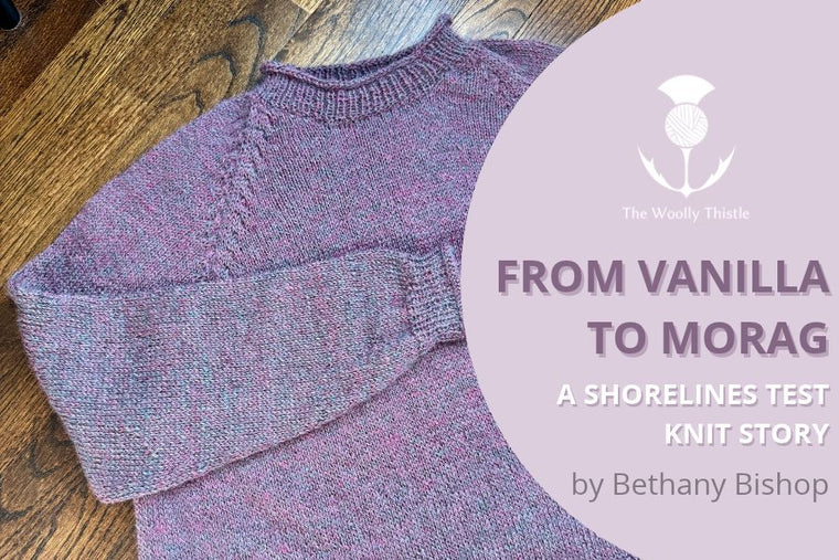 From Vanilla to Morag: A Shorelines Test Knit Story