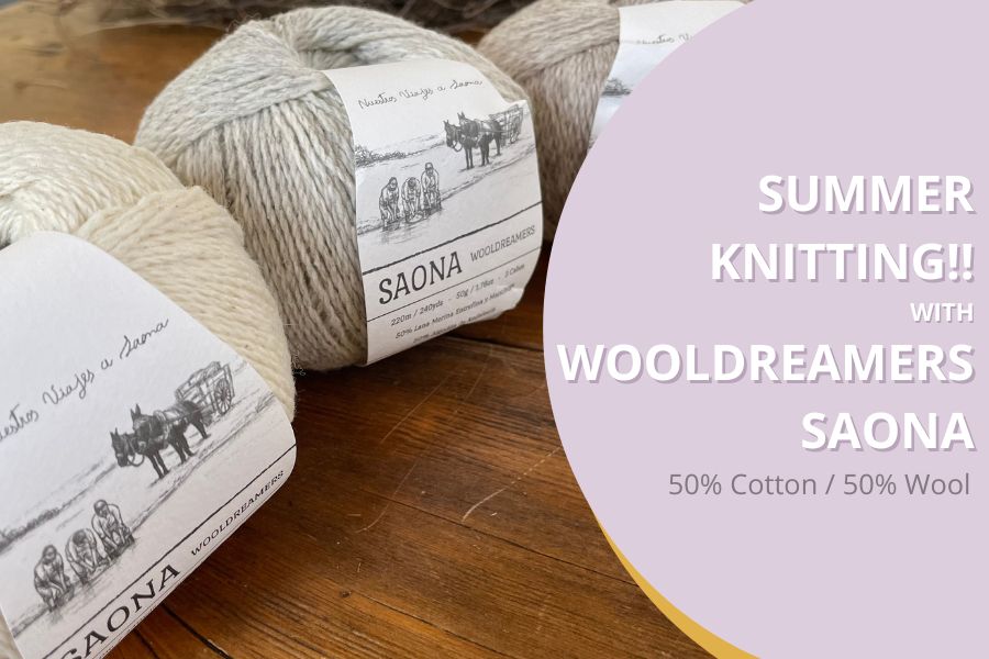 Summer Knitting with WoolDreamers' New Saona Yarn: 3 Patterns to try!
