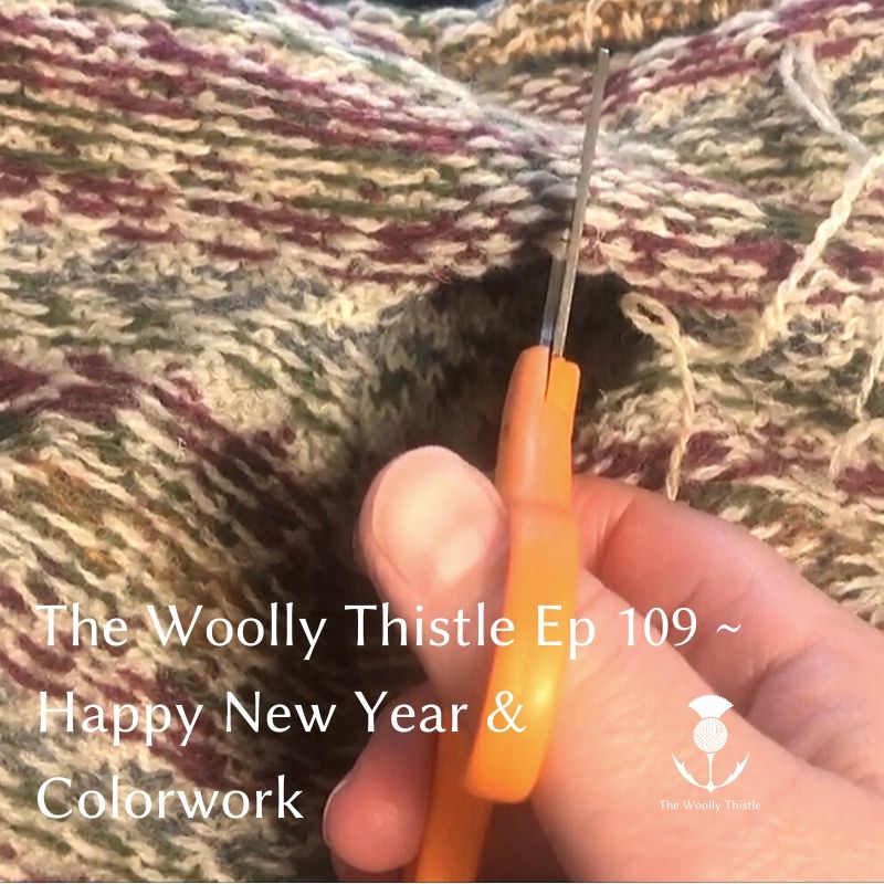 Audio Episode 109: Happy New Year and Colorwork!