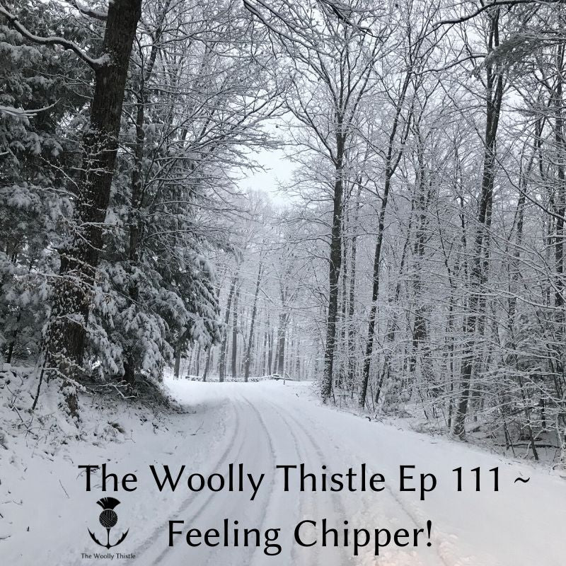 Audio Podcast Ep 111 ~ Feeling Chipper!