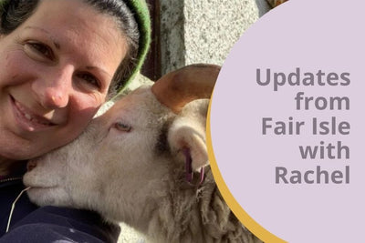 Updates from Fair Isle with Rachel