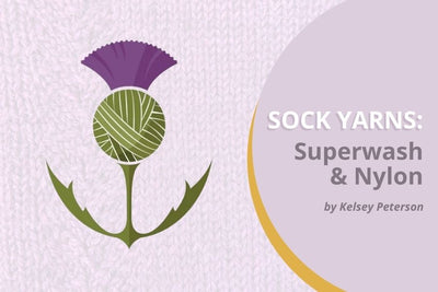 Sock Yarns: Superwash & Nylon