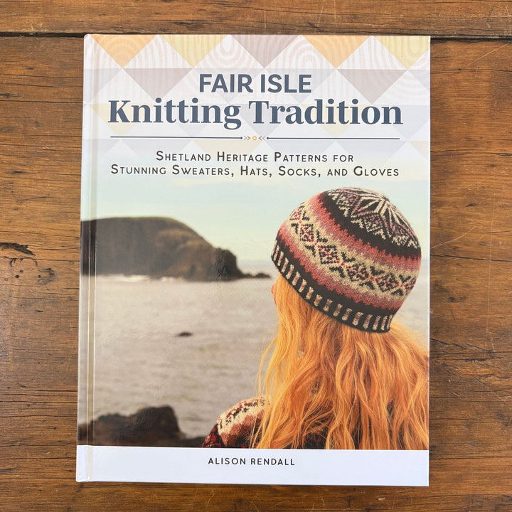 Fair Isle Knitting Tradition by Alison Rendall