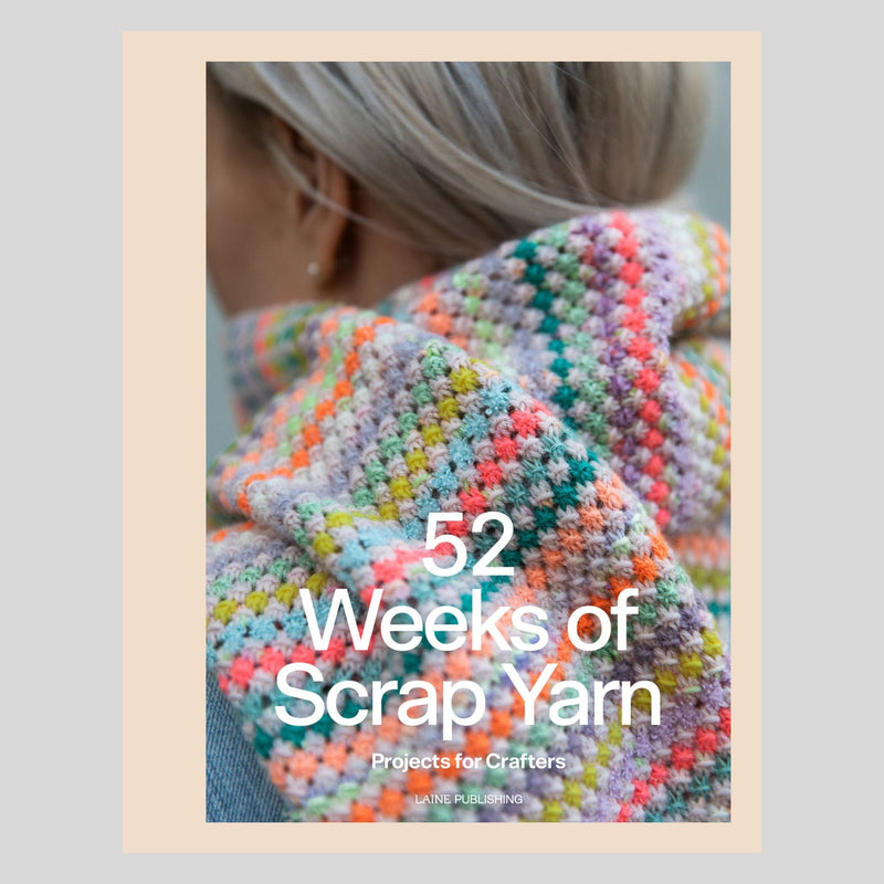 52 Weeks of Scrap Yarn by Laine