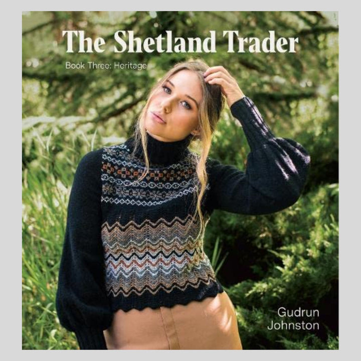 The Shetland Trader - Book Three: Heritage by Gudrun Johnston