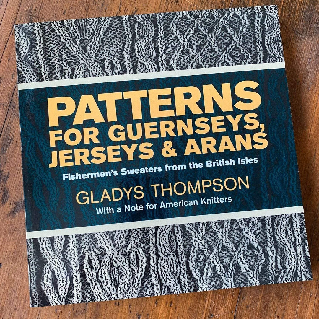 Patterns for Guernseys, Jerseys & Arans by Gladys Thompson