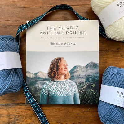 The Nordic Knitting Primer:  A Step-By-Step Guide to Scandinavian Colorwork by Kristin Drysdale