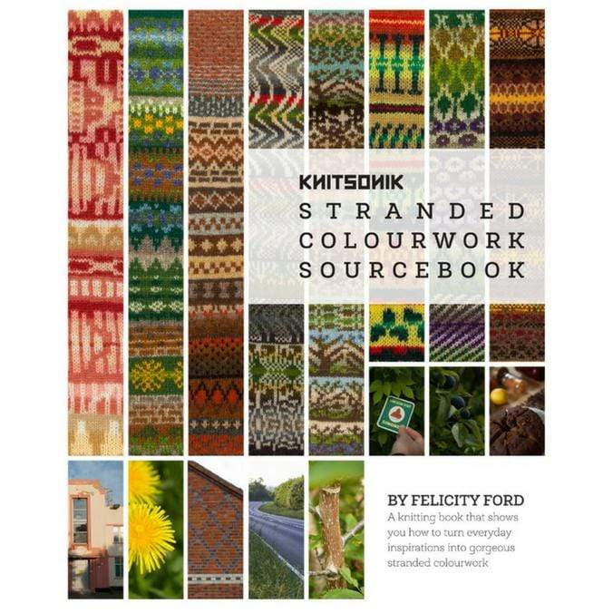 Cover image of Knitsonik Stranded Colourwork Sourcebook by Felicity Ford featuring imaged of colorwork and their inspirations.