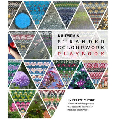 Cover design for Knitsonik Stranded Colourwork Playbook by Felicity Ford. Features alternating triangles of colorwork and complementary images.