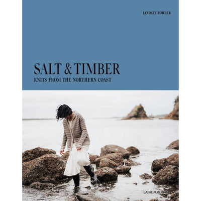 Salt & Timber by Lindsey Fowler published by Laine