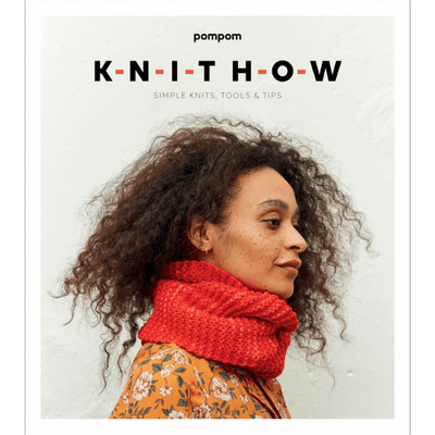 Cover of Knit How by Pom Pom Press. Featuring woman with a red knit cowl.
