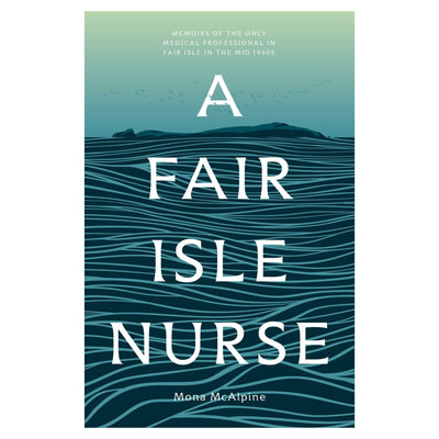 A Fair Isle Nurse by Mona McAlpine published by Shetland Wool Adventures